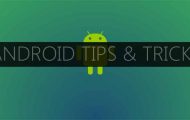 android tips and tricks