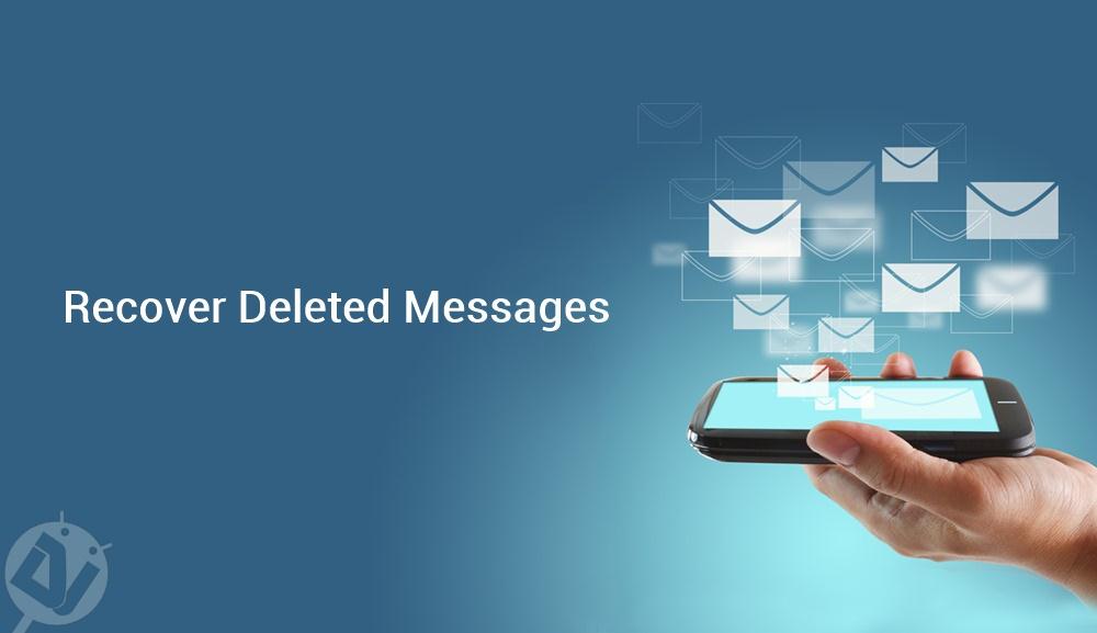 recover deleted messages android