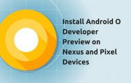 Android O Developer Preview - Install on Nexus and Pixel Devices - Droid Views