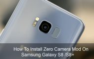 Samsung Galaxy S8 / S8+ - Install Zero Camera Mod On - Droid Views