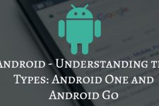 Android One and Android Go - Understanding Android One and Android Go - Droid Views