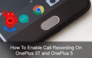 OnePlus 3/3T and OnePlus 5 - How to Enable Call Recording - Droid Views