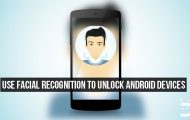 Use Facial Recognition to Unlock Android Devices