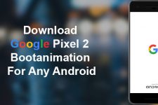 Download Google Pixel 2 Bootanimation For Any Android