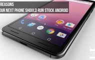 3 Reasons Your Next Phone Should Run Stock Android