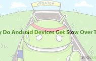 Why do Android devices get slow over time