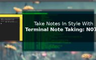 Take Notes In Style With Terminal Note Taking: N073_5