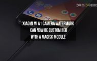 Customize Xiaomi Mi A1 Camera Watermark with Magisk