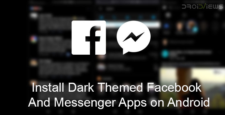 Dark Themed Facebook and Messenger Apps on Android
