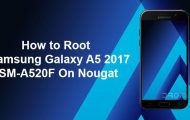 How to Root Samsung Galaxy A5 2017 SM-A520F On Nougat