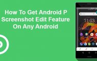 Android P Screenshot Edit Feature