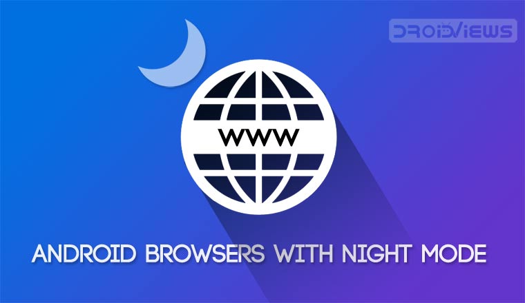 5 Android Browsers With Dark Themes/Night Mode