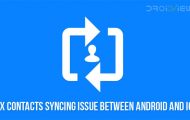Fix Contacts Syncing Issue ON Android and iOS