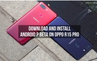 Download and Install Android P Beta on Oppo R15 Pro