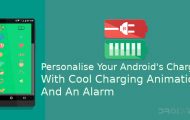 Personalise Your Android's Charging With Cool Charging Animations And An Alarm