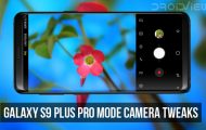 Galaxy S9 Plus Pro Mode Camera Tweaks