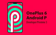 Android P Developer Preview 3 for OnePlus 6 Review