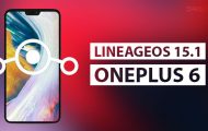 LineageOS 15.1 Arrives Unofficially For OnePlus 6