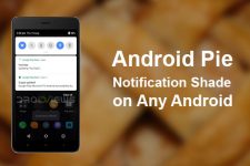 Get Android Pie Notification Shade On Any Android Without Root