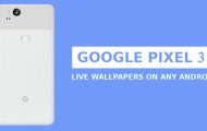 Pixel 3 Live Wallpapers