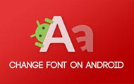 How To Change Font On Your Android [Root]