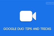 Google Duo tips and tricks