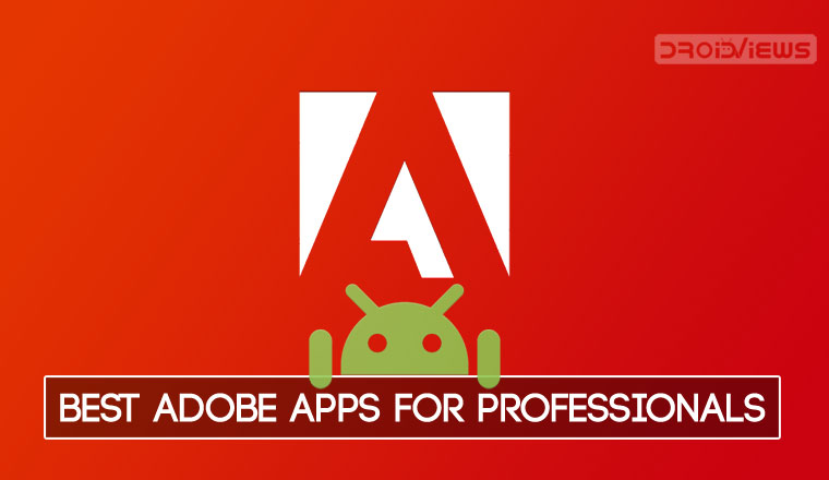 Adobe Android Apps for Professionals