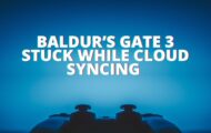 Baldur’s Gate 3 Stuck while cloud syncing